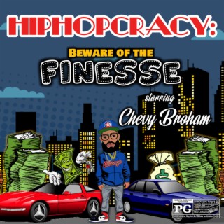 HIPHOPCRACY: Beware of the Finesse