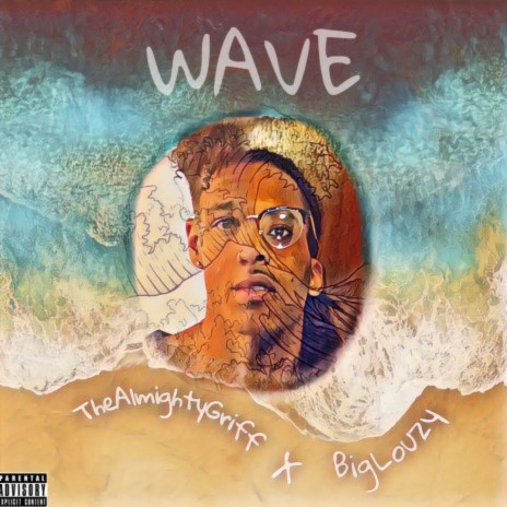 Wave ft. BigLouzy