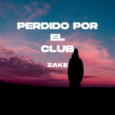 Perdido por el club | Boomplay Music