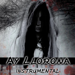 Ay Llorona (Instrumental)
