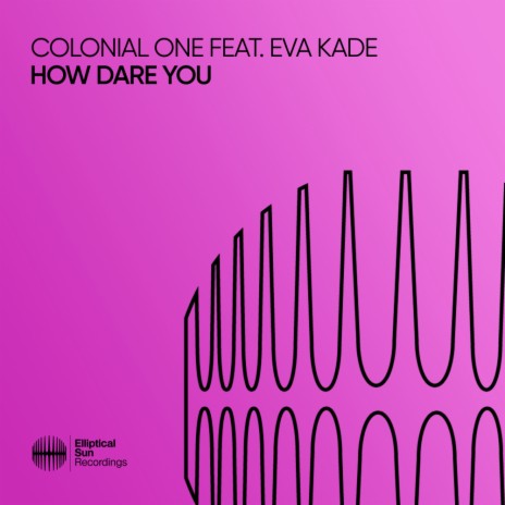How Dare You (Extended Mix) ft. Eva Kade | Boomplay Music