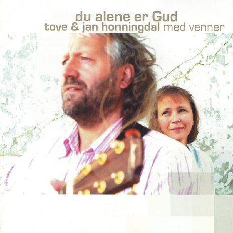 Du alene er Gud ft. Jan Honningdal