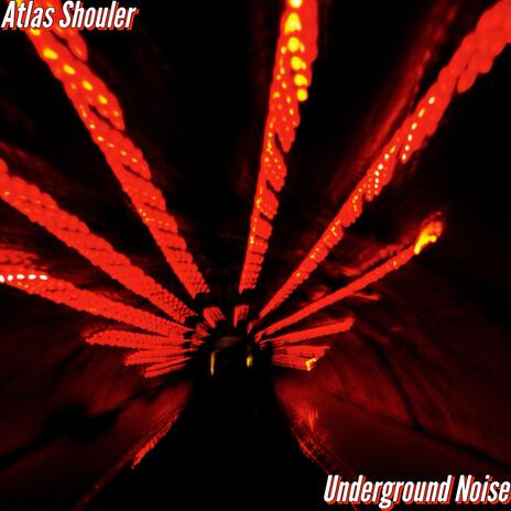 Underground Noise | Boomplay Music