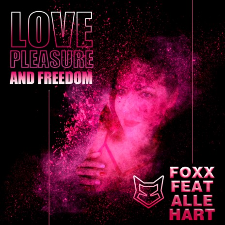 Love, Pleasure and Freedom ft. Alle Hart | Boomplay Music