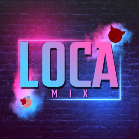 Loca | Boomplay Music