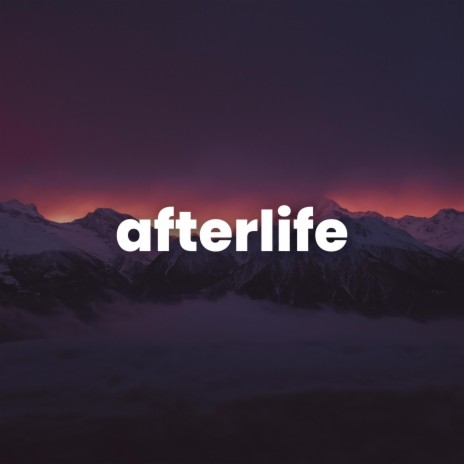 afterlife | Boomplay Music