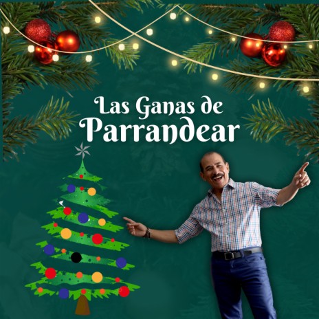 Las Ganas De Parrandear | Boomplay Music