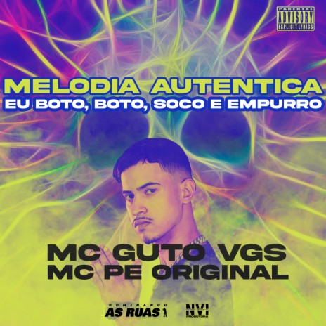 Melodia Autêntica - Eu Boto, Boto, Soco e Empurro ft. MC Pê Original | Boomplay Music