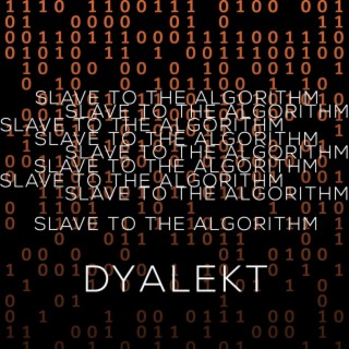 Slave to the Algorhythm