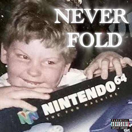 Never Fold | Boomplay Music