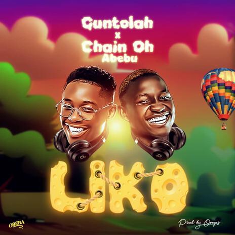 Liko ft. Chain Oh Abebu | Boomplay Music