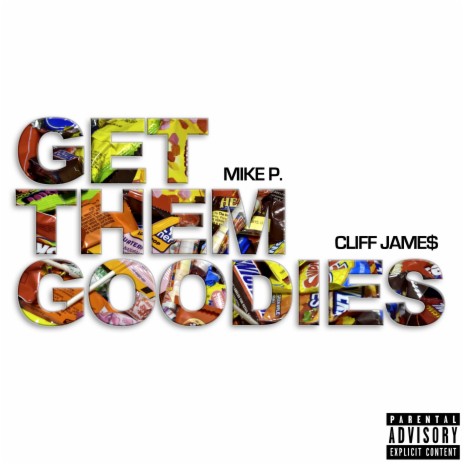 Get Them Goodies ft. Mike P.