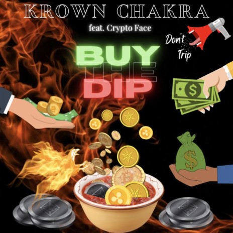 Buy The Dip (Don't Trip) | Boomplay Music