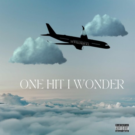 ONE HIT I WONDER | Boomplay Music