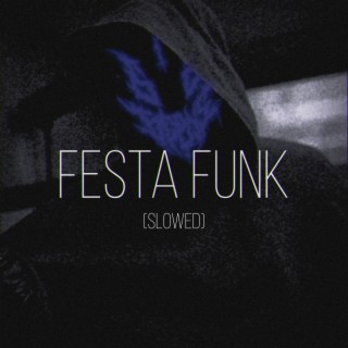 Festa Funk (Slowed)