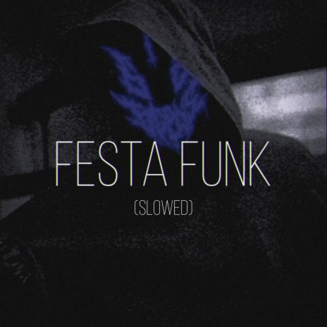 Festa Funk (Slowed) | Boomplay Music