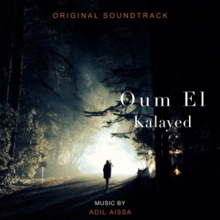 Oum el Kalayed (Original Motion Picture Soundtrack)