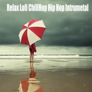 Relax Lofi ChillHop Hip Hop Intrumetal