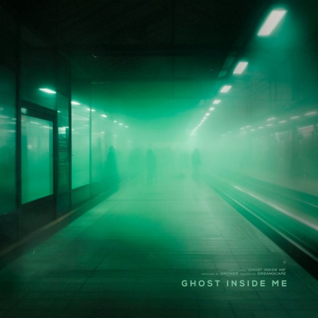 Ghost Inside Me | Boomplay Music
