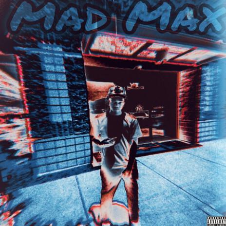 MAD MAX | Boomplay Music