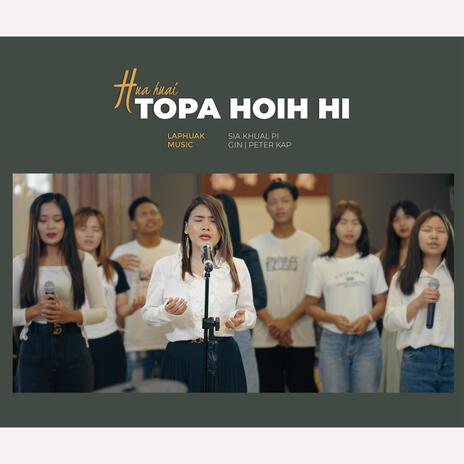 Topa Hoih Hi | Boomplay Music