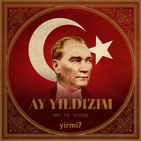 Ay Yıldızım (100. Yıl Marşı) | Boomplay Music