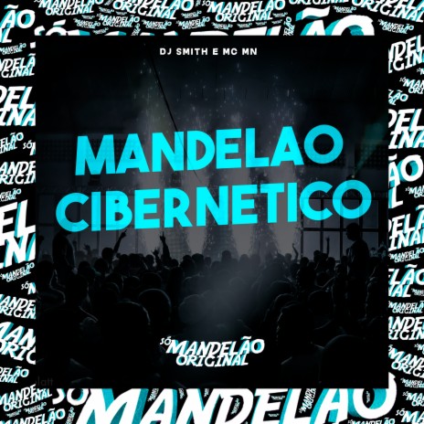 Mandelao Cibernetico ft. DJsmith