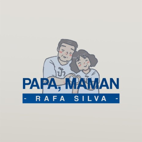 Papa, Maman