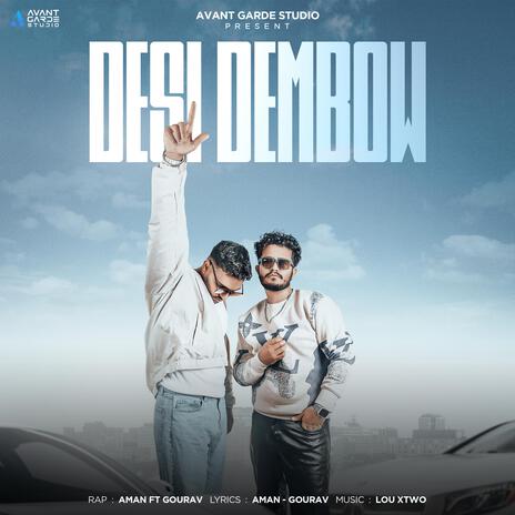 Desi Dembow ft. Gourav | Boomplay Music