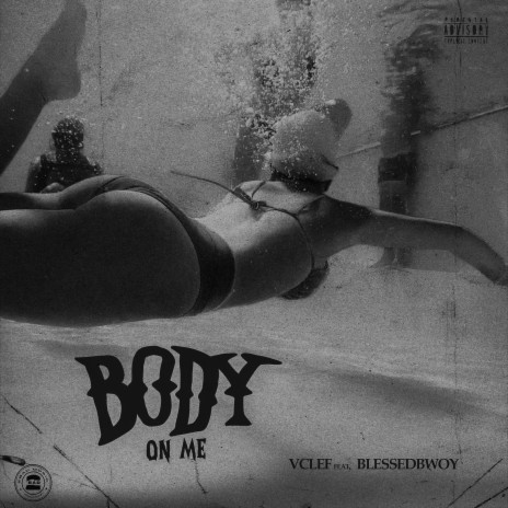 Body on Me ft. BLESSBWOY | Boomplay Music
