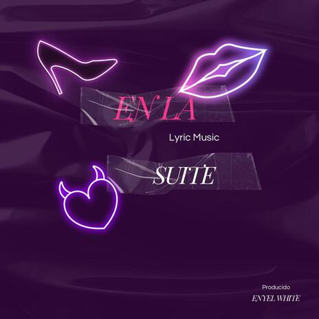 EN LA SUITE | Boomplay Music