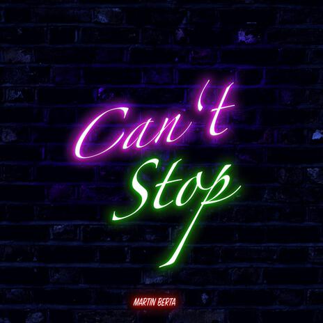 Can't Stop | Boomplay Music