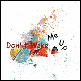 Don't Wake Me Up ft. Matthias Althaus lyrics | Boomplay Music