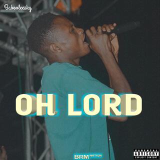 OH LORD lyrics | Boomplay Music