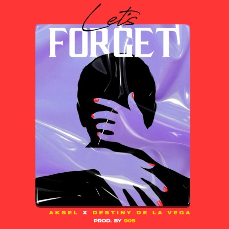 Let's Forget | Boomplay Music