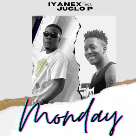 Monday ft. Juglo P | Boomplay Music