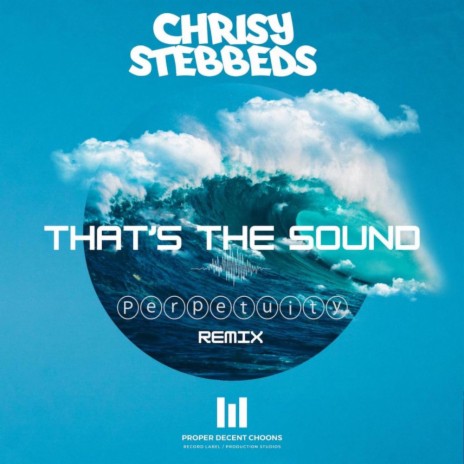 That's The Sound (Perpetuity Remix) | Boomplay Music