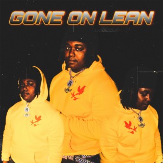 Gone On Lean lyrics | Boomplay Music