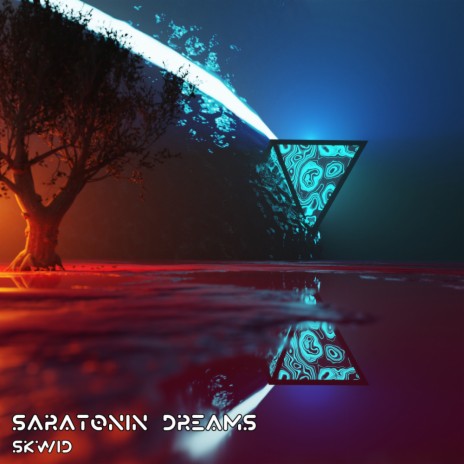 Saratonin Dreams (Original Mix)