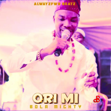 Ori Mi ft. Bola Mighty | Boomplay Music