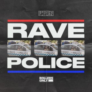 Rave Police