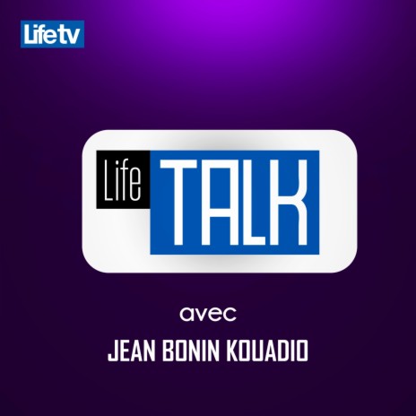 Life talk avec jean bonin kouadio, pt. 8 | Boomplay Music