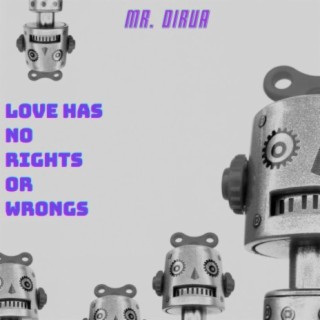 Love Has No Rights Or Wrongs