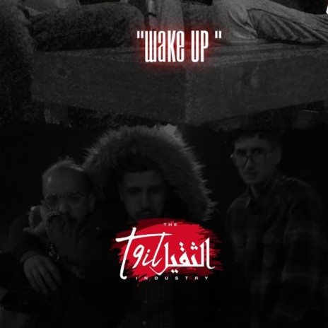 Wake Up ft. T9il & CAMARAD | Boomplay Music