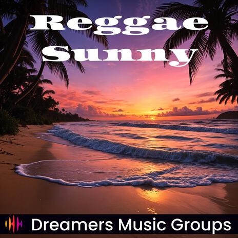 Reggae Sunny | Boomplay Music