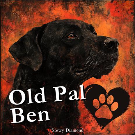 Old Pal Ben | Boomplay Music