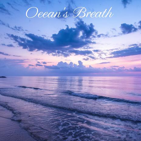 Ocean's Breath | Boomplay Music