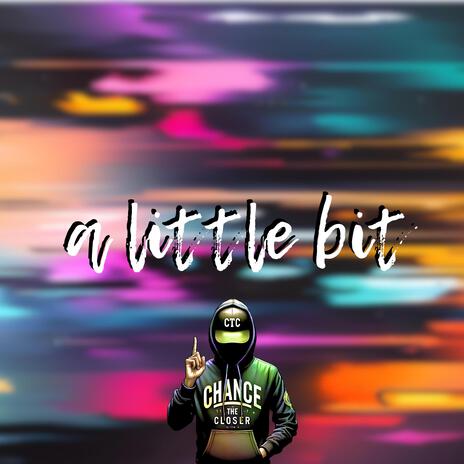 a little bit | Boomplay Music