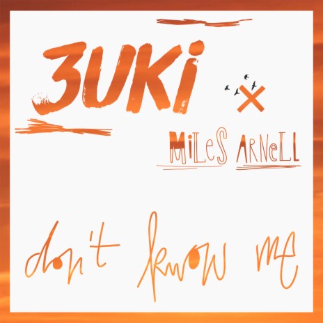 Don't Know Me ft. Miles Arnell | Boomplay Music