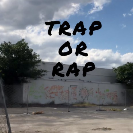 Trap or Rap | Boomplay Music